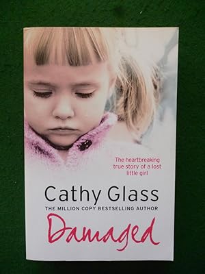 Damaged: The Heartbreaking True Story of a Forgotten Child