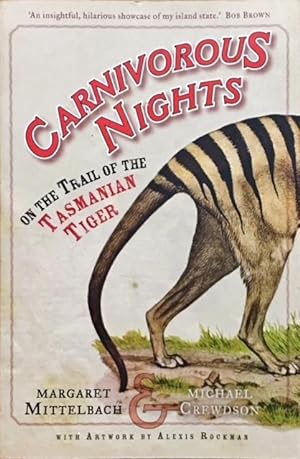 Carnivorous Nights: On the Trail of the Tasmanian Tiger