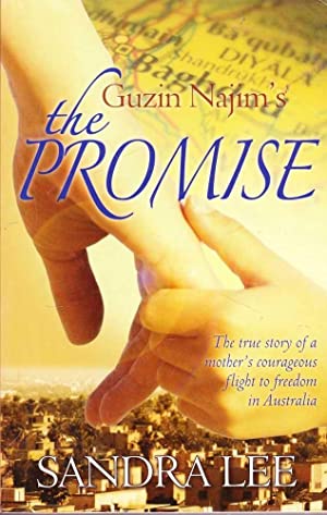 Guzin Najim's The Promise: The True Story of a Mother's Courageous Flight to Freedom in Australia