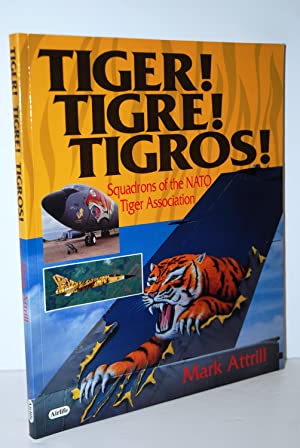 Tiger! Tigre! Tigros!: NATO Tiger Squadrons
