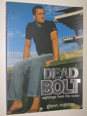 Dead Bolt: Sightings from the Outer