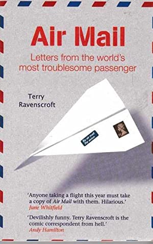 Air Mail: Letters from the World's Most Troublesome Passenger