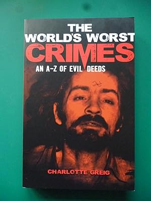 The World's Worst Crimes