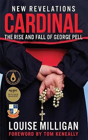 Cardinal: The Rise and Fall of George Pell