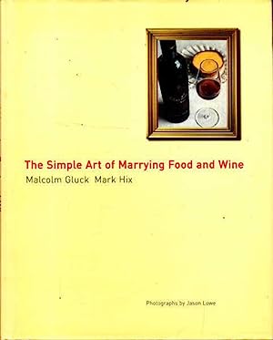 The Simple Art of Marrying Food and Wine