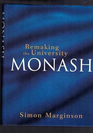 Monash: Remaking the University
