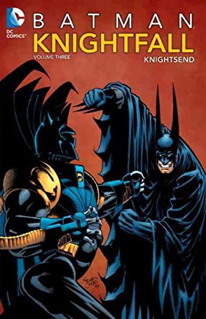 Batman: Knightfall Vol. 3: Knightsend