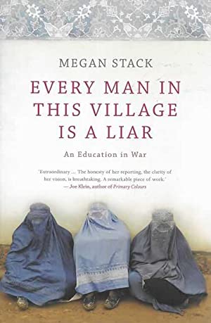 Every Man in This Village is a Liar: An Education in War