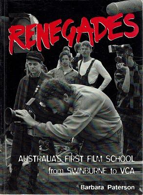 Renegades: Australia's First Film School. from Swinburne to Vca