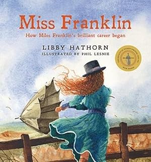 Miss Franklin: How Miles Franklin's brilliant career began