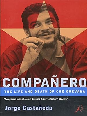 Che Guevara: The Life and Death of Che Guevara