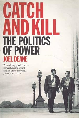 Catch and Kill: The Politics of Power