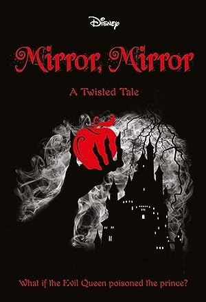 Mirror, Mirror (Disney: a Twisted Tale #7)