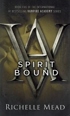 Spirit Bound: Vampire Academy Volume 5