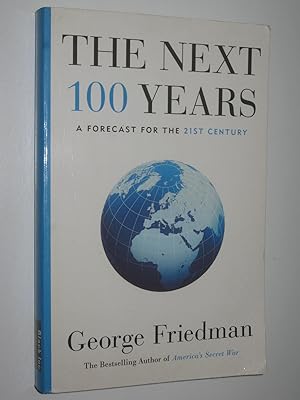 The Next 100 Years: A Forecast for the 21st Century