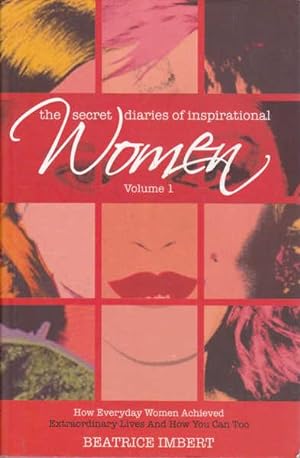 The Secret Diaries of Inspirational Women: Volume 1