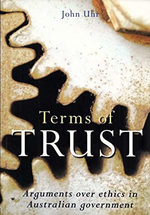 Terms of Trust: Arguments over Ethics in Australian Government