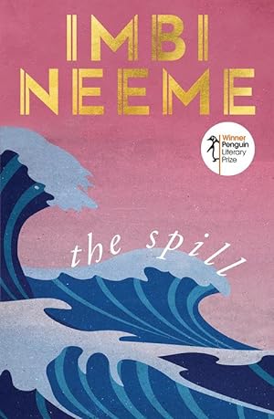 The Spill: Winner of the Penguin Literary Prize