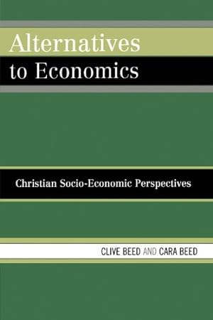 Alternatives to Economics: Christian Socio-economic Perspectives