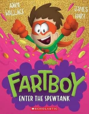 Enter the Spewtank (Fartboy #3)