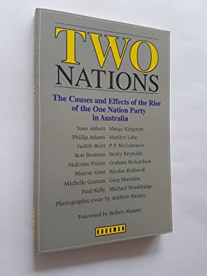 Two Nations: the Causes and Effects of the Rise of the One Nation Party in Australia: The Causes and Effects of the Rise of the One Nation Party in Australia