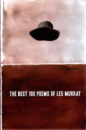 The Best 100 Poems Of Les Murray