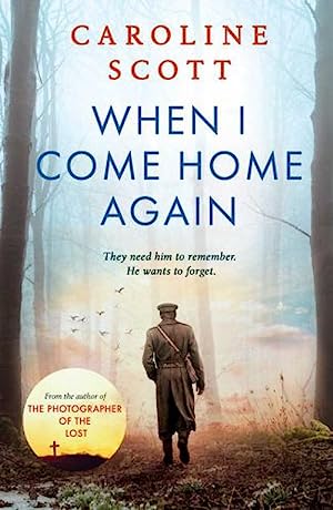 When I Come Home Again: 'A page-turning literary gem' THE TIMES, BEST BOOKS OF 2020