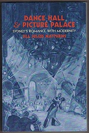 Dance Hall and Picture Palace: Sydney's Romance with Modernity