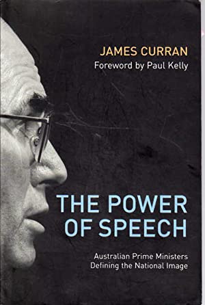 The Power Of Speech: Australian Prime Ministers Defining the National Image