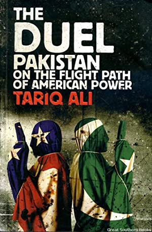 The Duel: Pakistan on the Flight Path of American Power