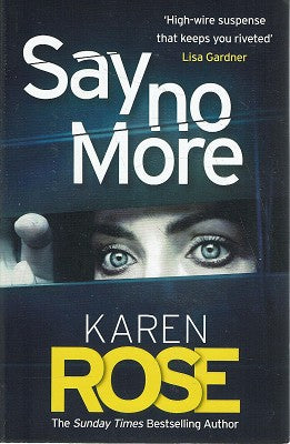 Say No More (The Sacramento Series Book 2): the heart-stopping thriller from the Sunday Times bestselling author