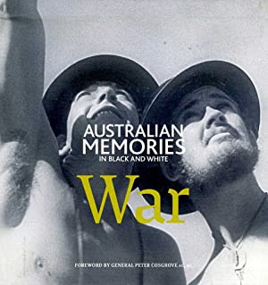 Australian Memories in Black and White: War