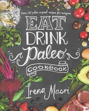 Eat Drink Paleo Cookbook