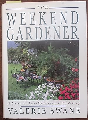 Weekend Gardener: A Guide to Low-maintenance Gardening