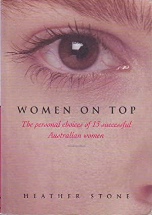 Women on Top: The Personal Choices of 13 Successful Australian Women