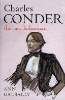 Charles Conder: The Last Bohemian