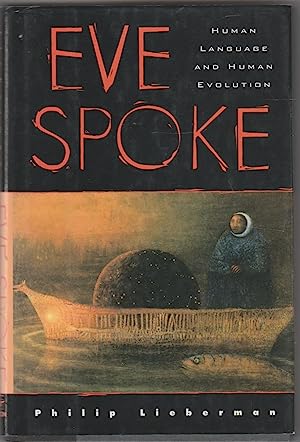 Eve Spoke: Human Language and Human Evolution