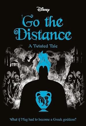 Go the Distance (Disney: a Twisted Tale #11)