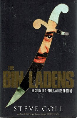 The Bin Ladens: Oil, Money, Terrorism and the Secret Saudi World