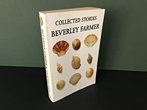 Beverley Farmer: Collected Stories