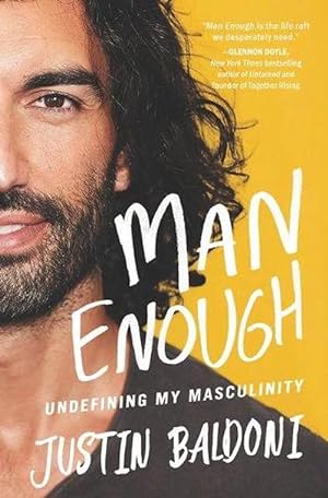 Man Enough: Undefining My Masculinity