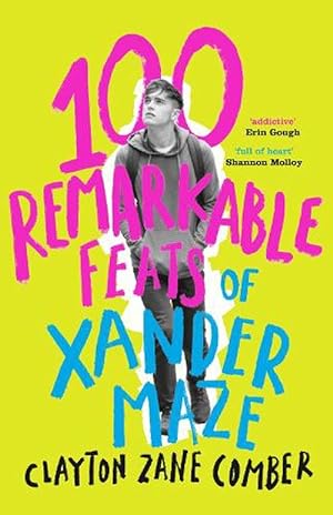 100 Remarkable Feats of Xander Maze