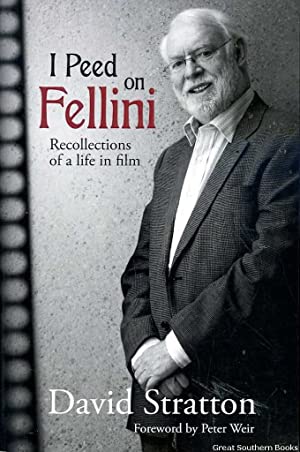 I Peed On Fellini: Recollections of a life in film