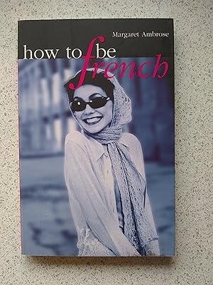 How to be French