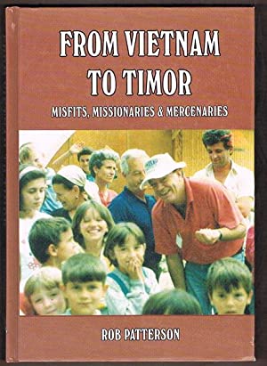 From Vietnam to Timor: Misfits, Missionaries and Mercenaries