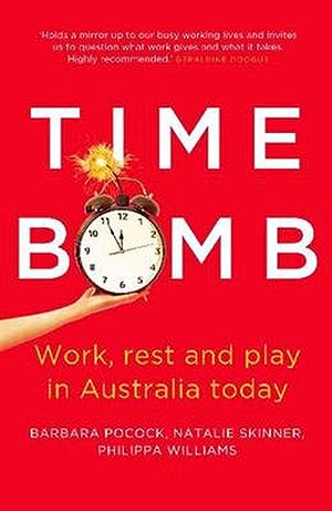 Time Bomb: Work, rest and play in Australia today
