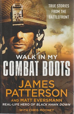 Walk in My Combat Boots: True Stories from the Battlefront