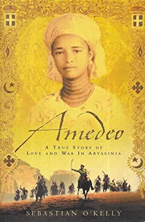 Amedeo: A True Story of Love and War in Abyssinia