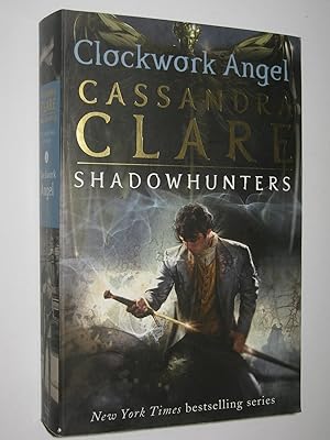 The Infernal Devices 1: Clockwork Angel