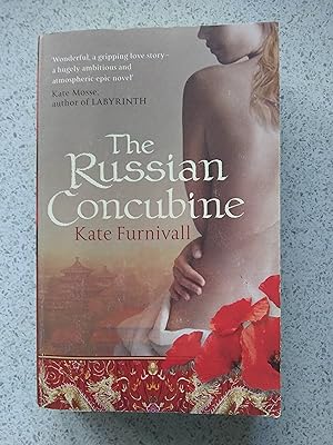The Russian Concubine: 'Wonderful . . . hugely ambitious and atmospheric' Kate Mosse